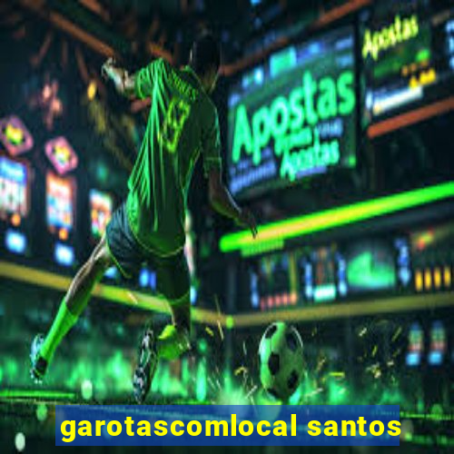 garotascomlocal santos